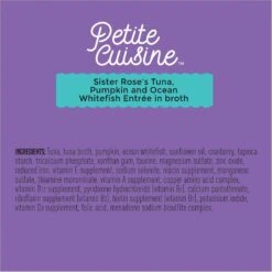 Petite Cuisine Sister Rose's Tuna, Pumpkin & Ocean Whitefish Entrée In Broth Grain-Free Wet Cat Food, 2.8-oz Can, Case Of 24 13 Petite Cuisine Sister Rose's Tuna, Pumpkin & Ocean Whitefish Entrée In Broth Grain-Free Wet Cat Food, 2.8-oz Can, Case Of 24 -Wellness Sales 200544 PT5. AC SS1800 V1571282077